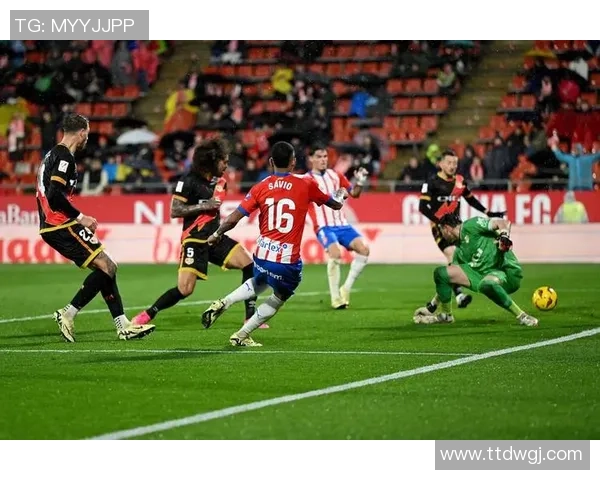 赫罗纳与皇家马德里实力对比分析谁能在赛场上占据优势 赫罗纳与皇家马德里实力对比分析谁能在赛场上占据优势